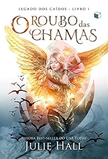Livro O Roubo das Chamas (Legado dos Caídos Livro 1)