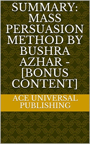 Summary: Mass Persuasion Method by Bushra Azhar - [Bonus Content]