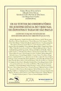 Livro Os 100 textos do observatório de jurisprudência do tribunal de impostos e taxas de São Paulo