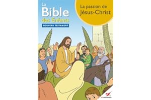 La Bible des Enfants - Bande dessinée La passion de Jésus-Christ (French Edition)