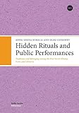 Hidden Rituals & Public Performances: Traditions and Belonging Among the Post-Soviet Khanty, Komi an by Anna-Leena Siikala, Oleg Ulyashev