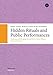 Hidden Rituals & Public Performances: Traditions and Belonging Among the Post-Soviet Khanty, Komi an by Anna-Leena Siikala, Oleg Ulyashev