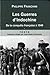 Les Guerres d'Indochine : Tome 1 : De la conquête française à 1949 by 