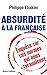Absurdité à la française (French Edition) by