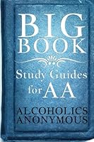 Big Book Study Guides For AA 1503155749 Book Cover