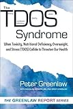 TDOS Syndrome: When Toxicity, Nutritional Deficiency, Overweight, and Stress (TDOS) Collide to Threa by 