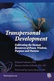 Transpersonal Development: Cultivating the Human Resources of Peace, Wisdom, Purpose and Oneness