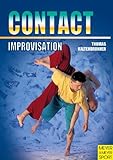 Image de Contact Improvisation: Moving, Dancing, Interaction : With an Introduction to New Dance (Meyer & Meyer Sport)