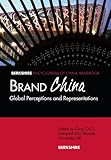 Brand China : Global Perceptions and Representations, , 1933782226