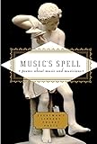 Music's Spell: Poems About Music and Musicians (Everyman's Library Pocket Poets Series) by 