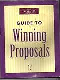 The Foundation Center's Guide to Winning Proposals, , 1931923477