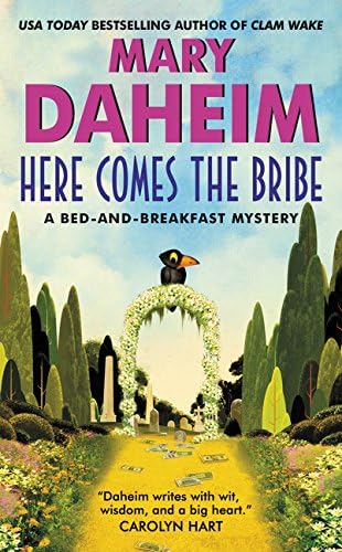 Here Comes the Bribe: A Bed-and-Breakfast Mystery (Bed-and-Breakfast Mysteries Book 30)