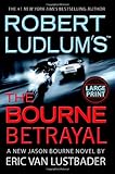 Robert Ludlum's The Bourne Betrayal