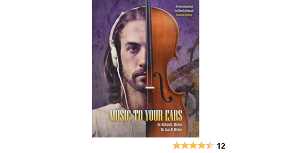 Music To Your Ears An Introduction To Classical Music Br