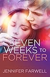 Seven Weeks to Forever