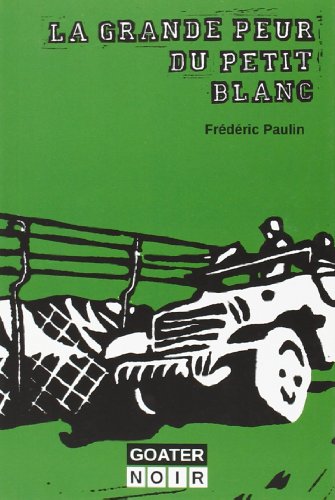 La  grande peur du petit blanc