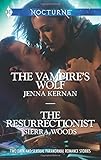 The Vampire's Wolf and The Resurrectionist (Harlequin Nocturne)