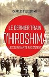 Image de Le dernier train d'Hiroshima (French Edition)