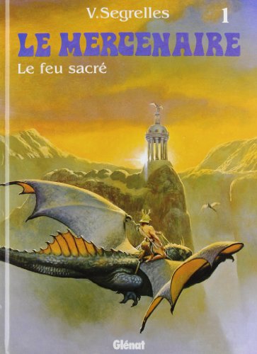 Le Mercenaire, tome 1 : Le feu sacré by Unknown