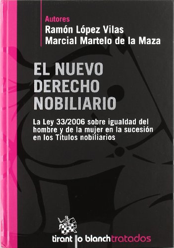 NUEVO DERECHO NOBILIARIO LA LEY 33-2006 SOBRE IGUALDAD DEL HOMBR
