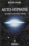 Auto-hypnose : Un manuel pour votre cerveau by 
