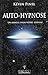 Auto-hypnose : Un manuel pour votre cerveau by 