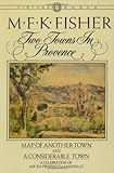 Two Towns in Provence: Map of Another Town and a Considerable Town