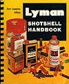 Lyman Shotshell Handbook First Complete Edition