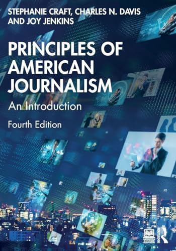 Principles of American Journalism: Craft, Stephanie, Davis