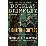 Rightful Heritage: Franklin D. Roosevelt and the Land of America