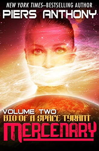Mercenary (Bio of a Space Tyrant Book 2)