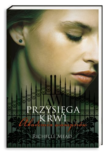Akademia Wampirow. Przysiega krwi (polish)