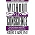 Without Conscience: The Disturbing World of the Psychopaths Among Us