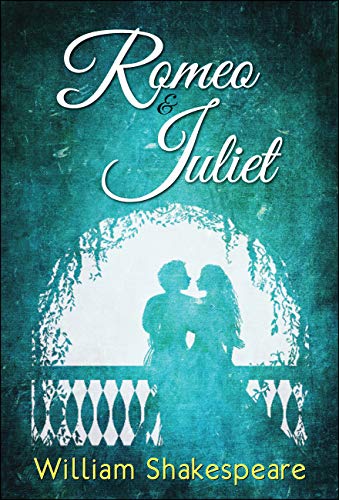 Romeo And Juliet Kindle Edition By William Shakespeare Digital