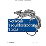 Network Troubleshooting Tools (O'Reilly System Administration)