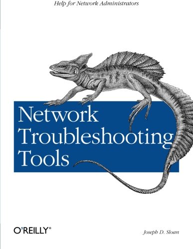 Network Troubleshooting Tools (O Reilly System Administration)