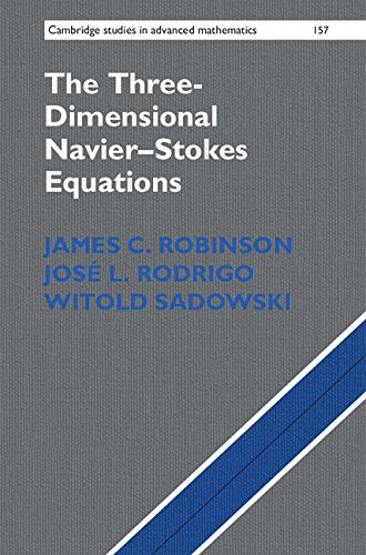 The Three-Dimensional Navier-Stokes Equations: Classical Theory (Cambridge Studies in Advanced Mathematics)