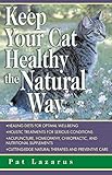KEEP YOUR CAT HEALTHY THE NATURAL WAY by Pat Lazarus