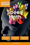 Idiot's Guides: Speed Math by 