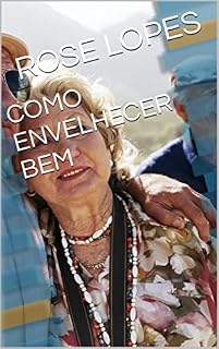 Livro COMO ENVELHECER BEM