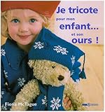 Image de Je tricote pour mon enfant... et son ours ! by McTague, Fiona; Capilla, Cécile