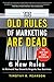 The Old Rules of Marketing are Dead: 6 New Rules to Reinvent Your Brand and Reignite Your Business