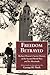Freedom Betrayed: Herbert Hoover's Secret History of the Second World War and Its Aftermath by George H. Nash