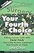 Your Fourth Choice: Killing Cancer Cells with Paw Paw - that Little-Known Treatment that Grows on Tr by 
