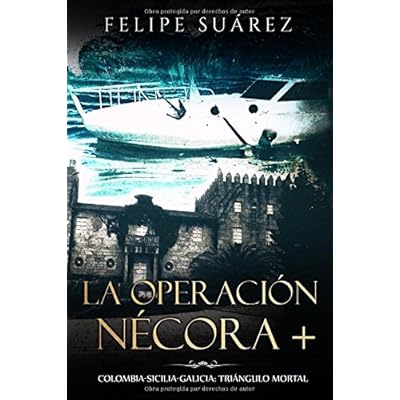 La Operación Nécora +: Colombia-Sicilia-Galicia: triángulo mortal (Spanish Edition)