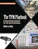 The TPM Playbook: A Step-by-Step Guideline for the
