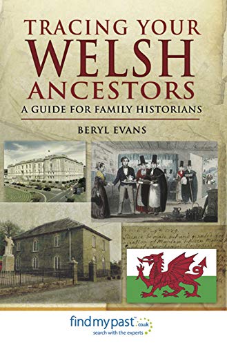 Tracing Your Welsh Ancestors: A Guide For Family Historians (Tracing Your Ancestors) (English Edition) Tracing Your Welsh Ancestors: A Guide For Family Historians (Tracing Your Ancestors) (English Edition) Kindle (Digital) Paperback