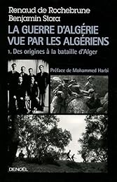 La  guerre d'Algérie vue par les Algériens