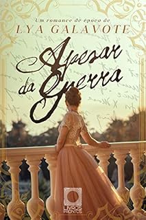 Livro Apesar da Guerra: Um romance de época que se passa no Brasil.