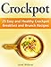 Crockpot: 25 Easy and Healthy Crockpot Breakfast and Brunch Recipes (crockpot, crockpot easy, healthy crockpot recipes)
